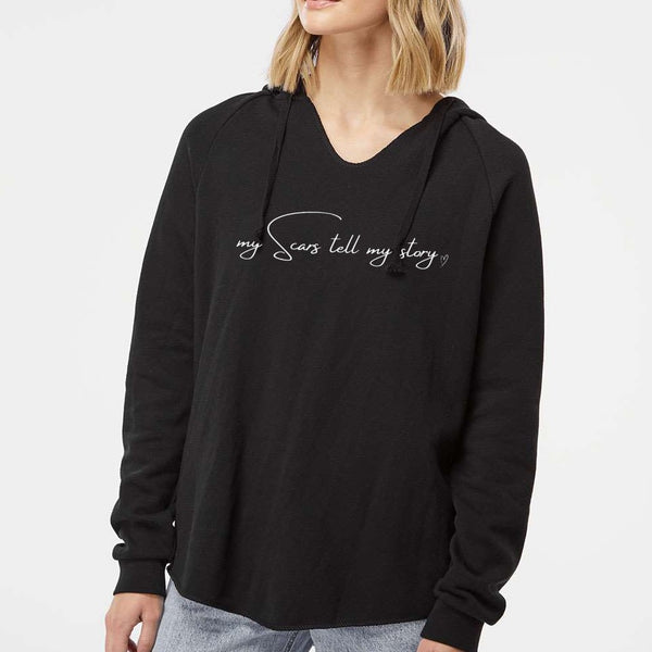 my Scars tell my Story Hoodie