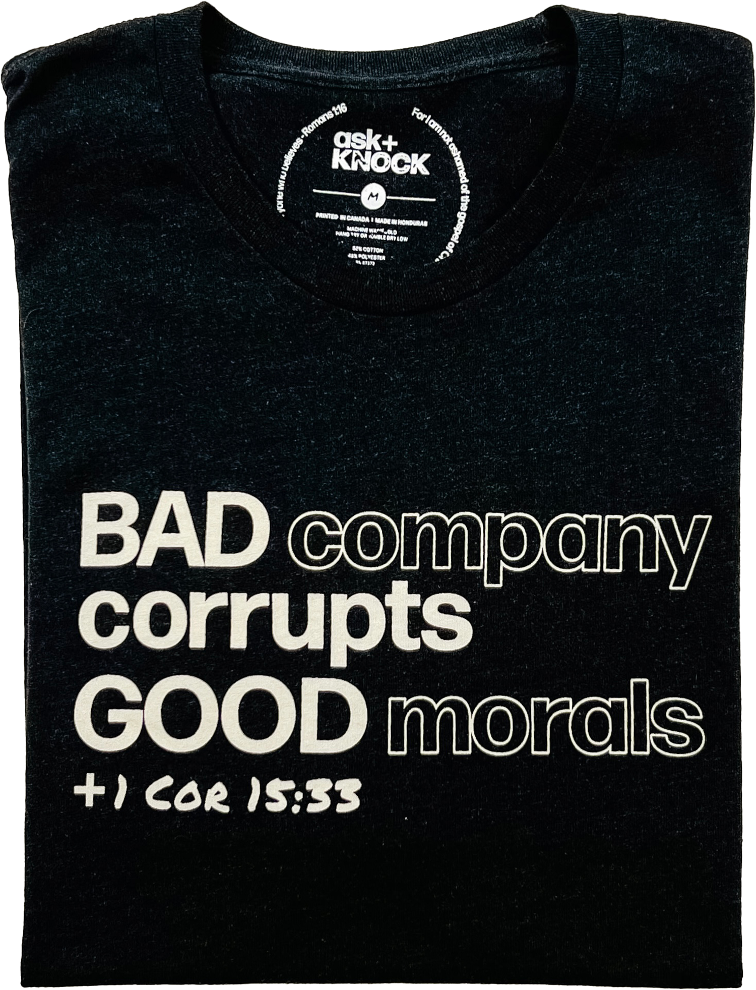 Bad company corrupts Good morals Tee